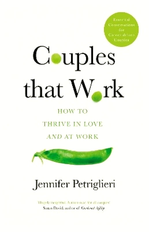 Penguin Life Couples That Work: How To Thrive in Love and at Work Jennifer Petriglieri Penguin Life