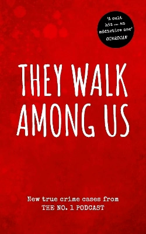Virgin Books They Walk Among Us: New true crime cases from the No.1 podcast Rosanna Fitton Virgin Books