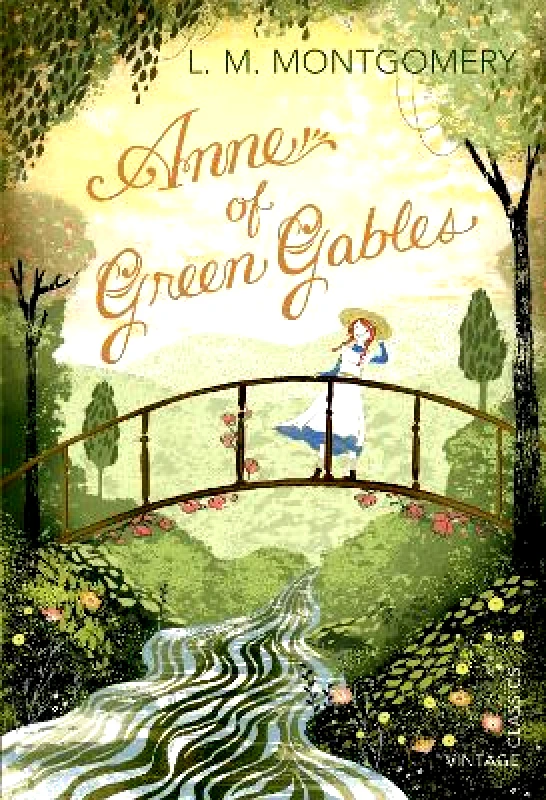 Vintage Children's Classics Anne of Green Gables L. M. Montgomery Vintage Children's Classics