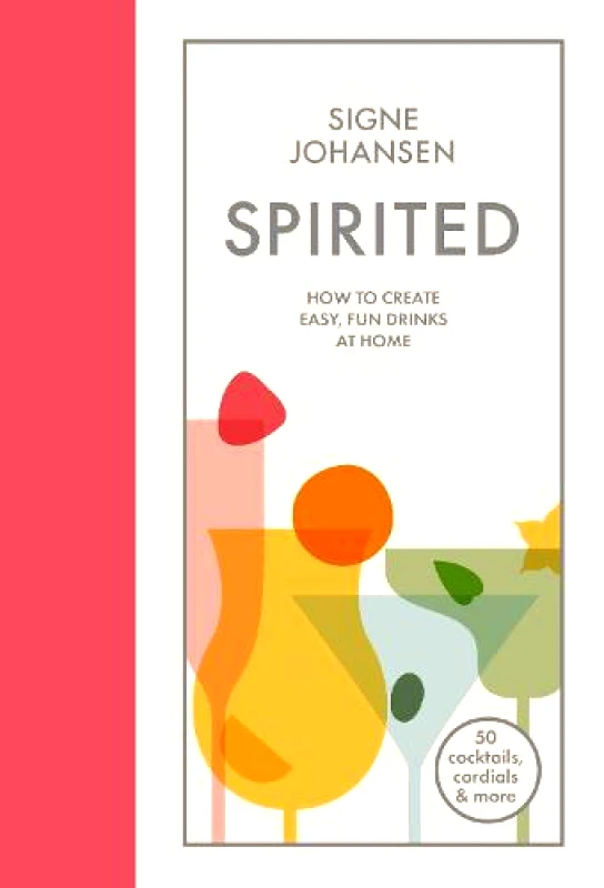 Bluebird Spirited: How to Create Easy, Fun Drinks at Home Signe Johansen Bluebird 2019 Hardback