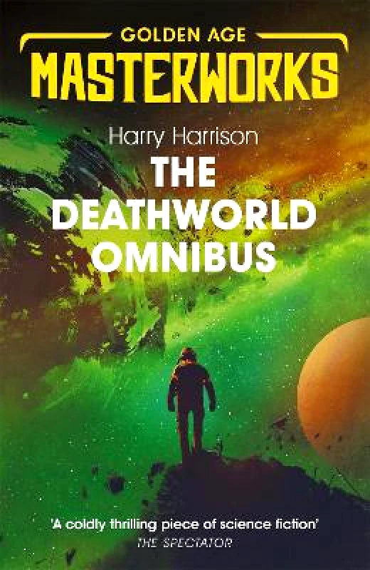 Gateway The Deathworld Omnibus: Deathworld, Deathworld Two, and Deathworld Three Harry Harrison Gateway 2019 Paperback / softback