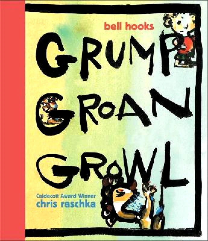 Disney Press Grump Groan Growl Bell Hooks Disney Press 0111