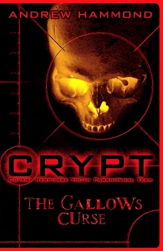 Headline Book Publishing CRYPT: The Gallows Curse Andrew Hammond Headline Book Publishing 0829