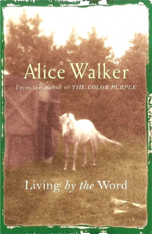 Alice Walker: Living by the Word Weidenfeld & Nicolson 0201 φωτογραφία