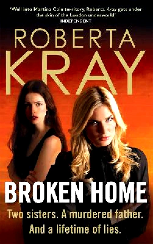 Broken Home: Two sisters. A murdered father. And a lifetime of lies Roberta Kray Sphere 1025 φωτογραφία