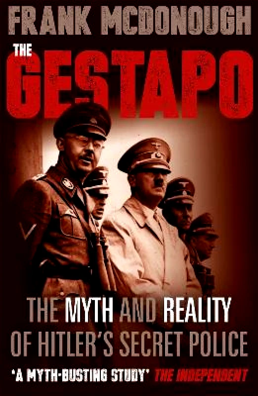 Coronet Books The Gestapo: The Myth and Reality of Hitler's Secret Police Frank McDonough Coronet Books 1129