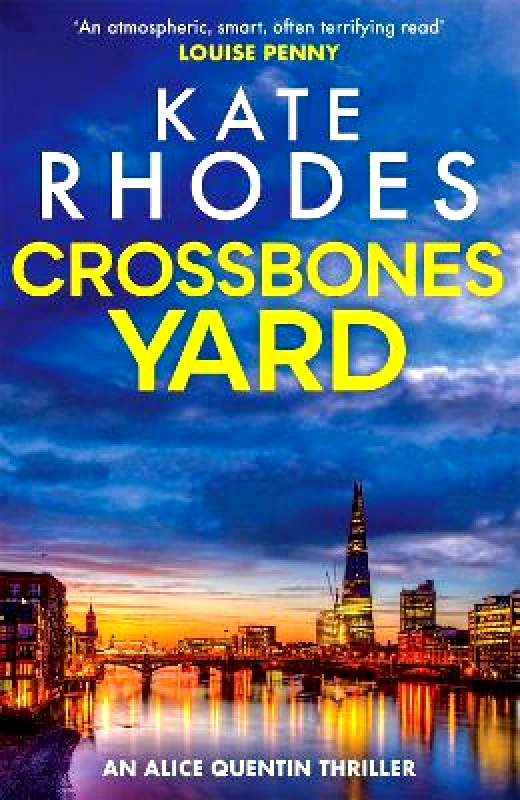 Mulholland Books Crossbones Yard: Alice Quentin 1 Kate Rhodes Mulholland Books 1209