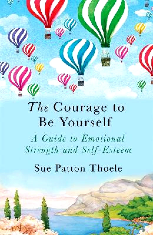 Orion Spring The Courage to be Yourself Sue Patton Thoele Orion Spring 2018 Paperback / softback