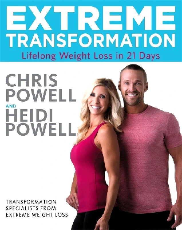 Hachette Books Extreme Transformation: Lifelong Weight Loss in 21 Days Heidi Powell Hachette Books 0223