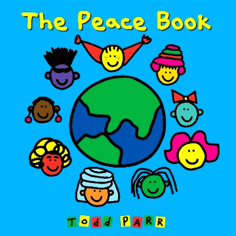 Little, Brown Young Readers The Peace Book Todd Parr Little, Brown Young Readers 0111