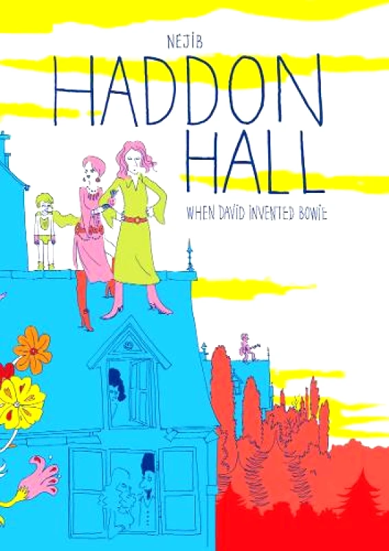 SelfMadeHero Haddon Hall: When David Invented Bowie Nejib SelfMadeHero Hardback