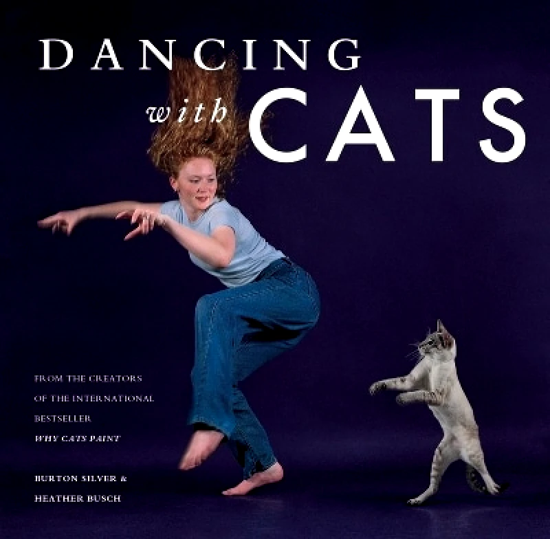 Chronicle Books Dancing with Cats Heather Busch Chronicle Books