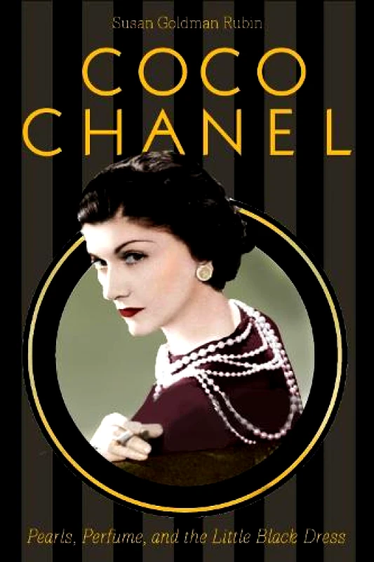 Abrams Books for Young Readers Coco Chanel: Pearls, Perfume, and the Little Black Dress Susan Goldman Rubin Abrams Books for Young Readers 2018 Hardback
