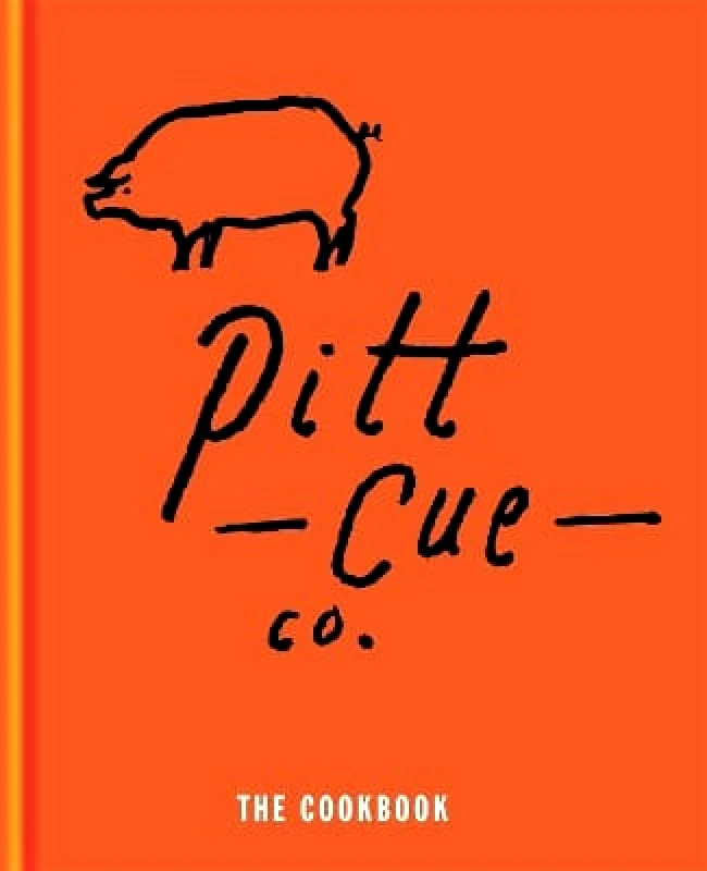 Mitchell Beazley Pitt Cue Co. - The Cookbook Richard H Turner Mitchell Beazley 0709