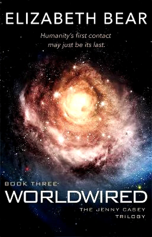 Gateway Worldwired: Book Three Elizabeth Bear Gateway 2020 Paperback / softback