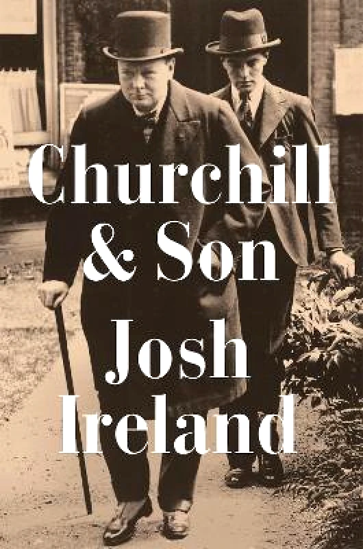 John Murray Publishers Ltd Churchill & Son Josh Ireland John Murray Publishers Ltd 2021 Paperback / softback