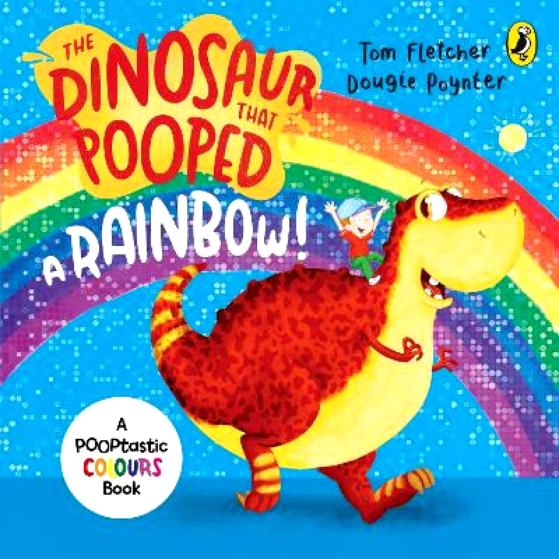 Red Fox Picture Books The Dinosaur that Pooped a Rainbow!: A Colours Book Dougie Poynter Red Fox Picture Books