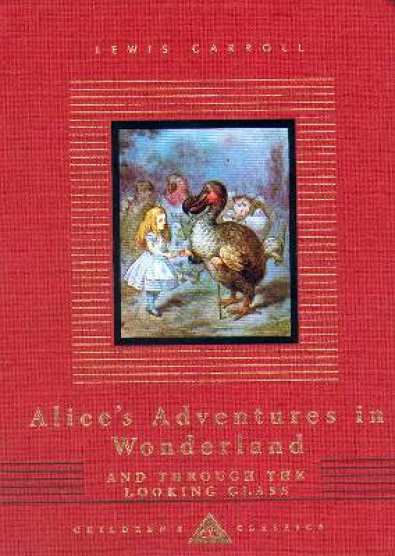 Everyman's Library Children's Classics Alice's Adventures In Wonderland And Through The Looking Glass Lewis Carroll Everyman's Library Children's Classics