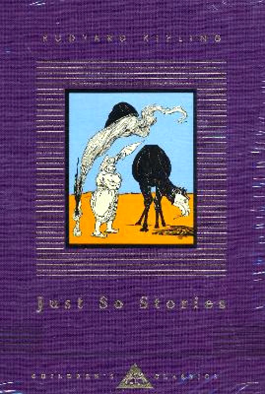 Everyman's Library Children's Classics Just So Stories Rudyard Kipling Everyman's Library Children's Classics