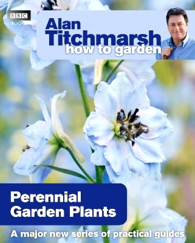 BBC Books Alan Titchmarsh How to Garden: Perennial Garden Plants BBC Books