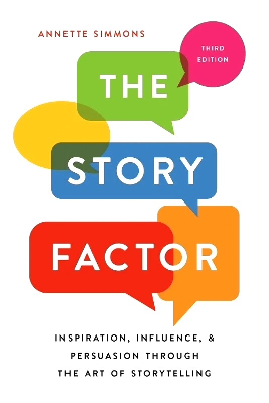 Basic Books The Story Factor: Inspiration, Influence, and Persuasion through the Art of Storytelling Annette Simmons Basic Books 1210
