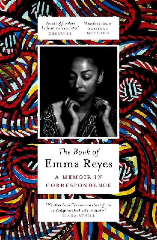 Weidenfeld & Nicolson The Book of Emma Reyes: A Memoir in Correspondence Weidenfeld & Nicolson 0814