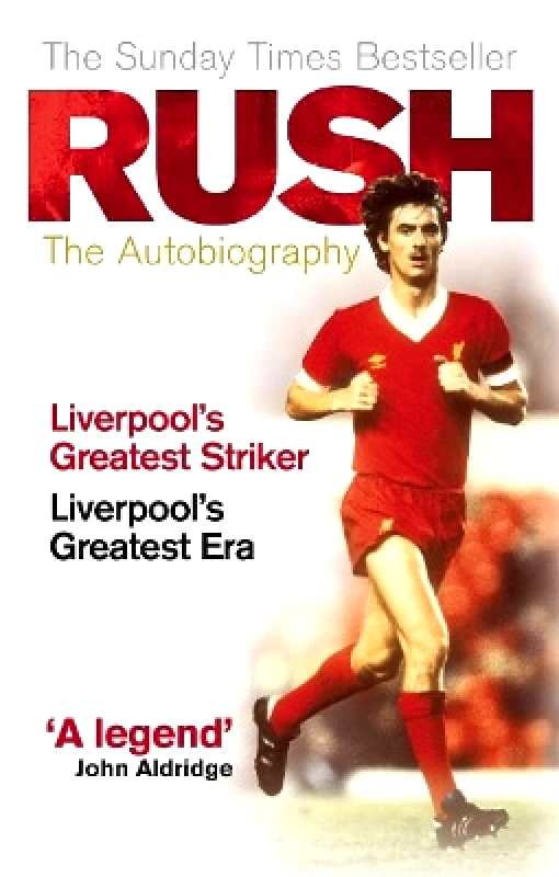 Ebury Press Rush: The Autobiography Ian Rush Ebury Press
