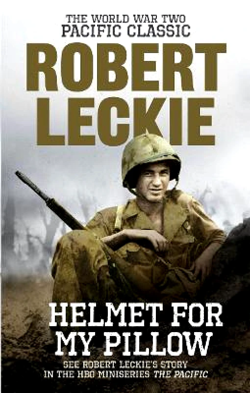 Helmet for my Pillow: The World War Two Pacific Classic Robert Leckie Ebury Press φωτογραφία
