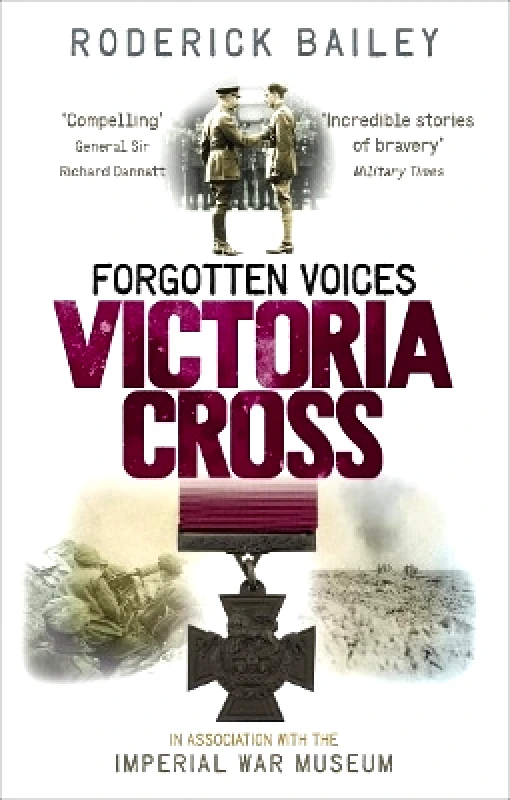 Ebury Press Forgotten Voices of the Victoria Cross The Imperial War Museum Ebury Press