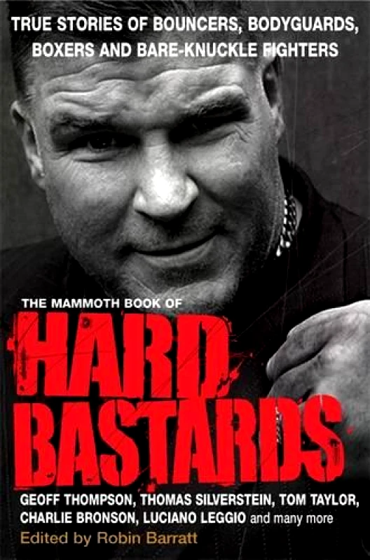 The Mammoth Book of Hard Bastards Robin Barratt Robinson 2002 Paperback / softback φωτογραφία