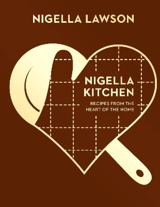 Chatto & Windus Nigella Kitchen: Recipes from the Heart of the Home (Nigella Collection) Nigella Lawson Chatto & Windus