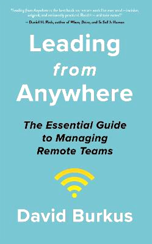John Murray Business Leading From Anywhere: Unlock the Power and Performance of Remote Teams David Burkus John Murray Business 0209