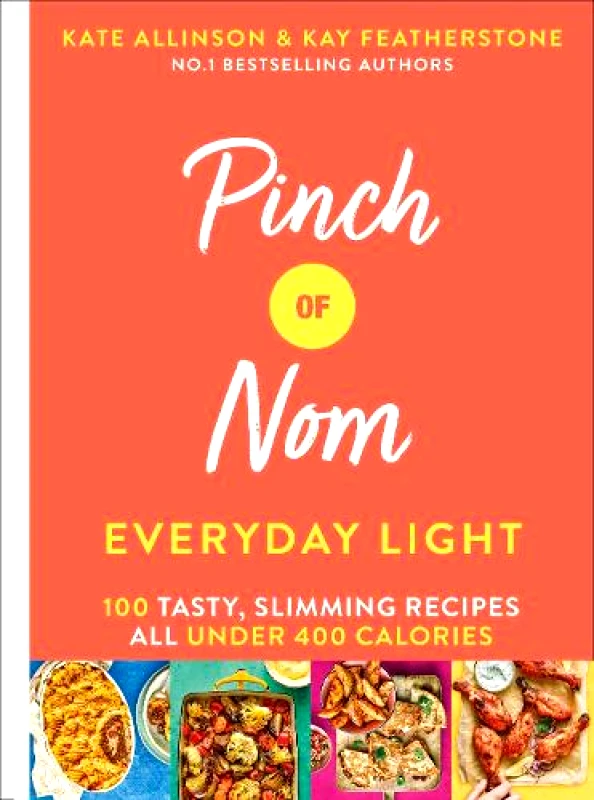 Bluebird Pinch of Nom Everyday Light: 100 Tasty, Slimming Recipes All Under 400 Calories Kate Allinson Bluebird Hardback 2019
