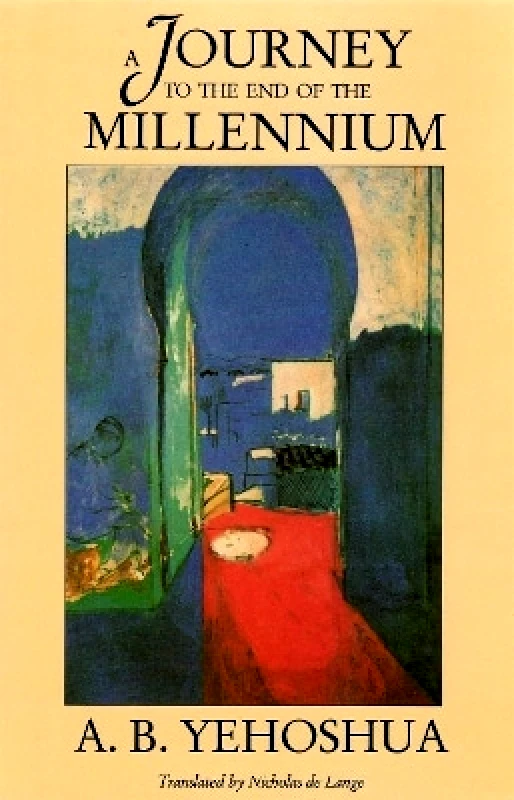 Peter Halban Publishers Ltd A Journey to The End of The Millennium A.B. Yehoshua Peter Halban Publishers Ltd 0501