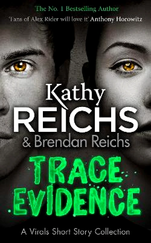 Arrow (Young) Trace Evidence: A Virals Short Story Collection Kathy Reichs Arrow (Young)