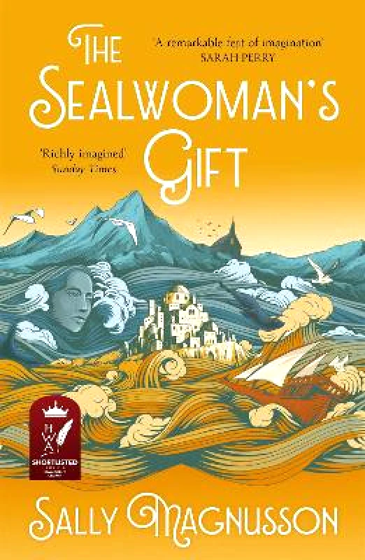 Two Roads The Sealwoman's Gift: the Zoe Ball book club novel of 17th century Iceland Sally Magnusson Two Roads 0614
