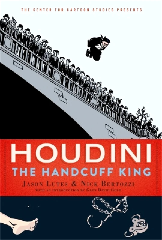 Disney Press Houdini: The Handcuff King Jason Lutes Disney Press 1126