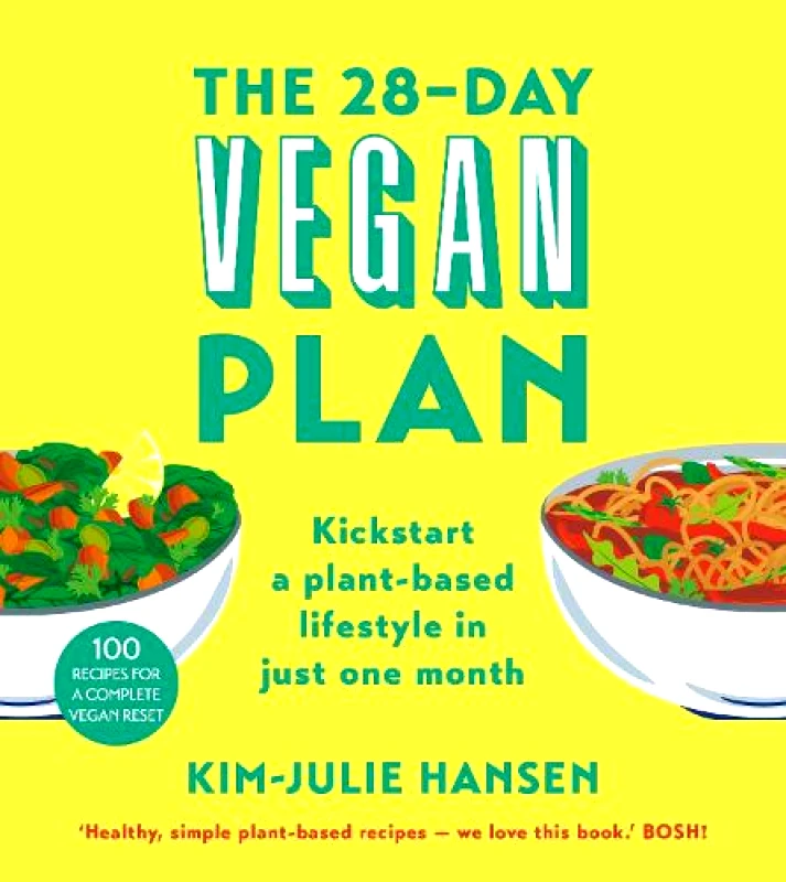 Bluebird The 28-Day Vegan Plan: Kickstart a Plant-based Lifestyle in Just One Month Kim Julie Hansen Bluebird Paperback / softback 2018