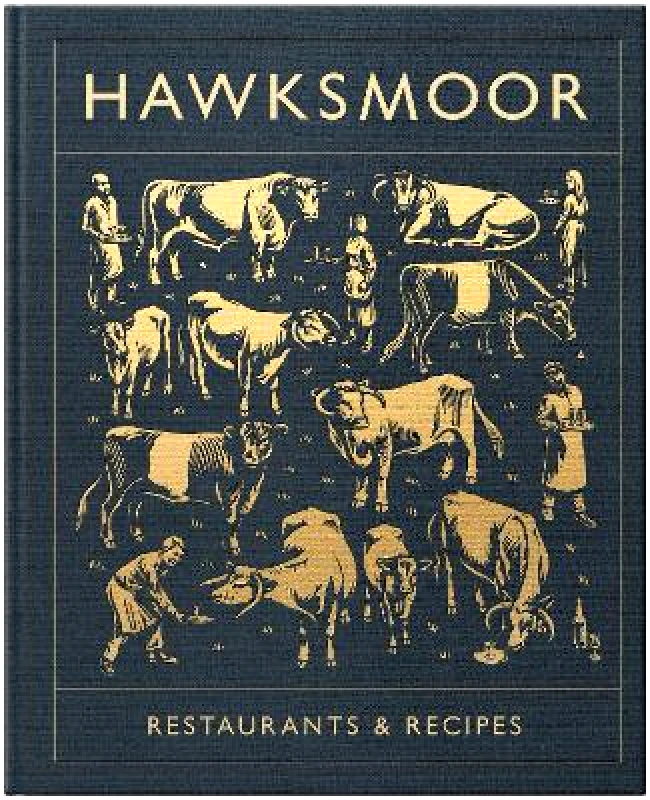 Preface Publishing Hawksmoor: Restaurants & Recipes Will Beckett Preface Publishing