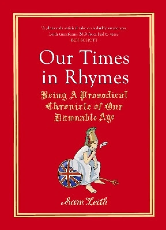 Square Peg Our Times in Rhymes: Being a Prosodical Chronicle of Our Damnable Age Sam Leith Square Peg