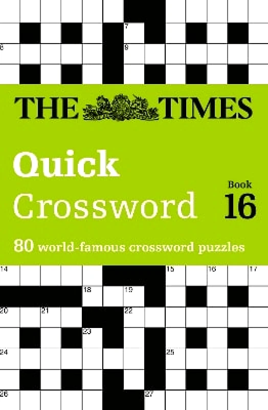 Times Books The Times Quick Crossword Book 16: 80 world-famous crossword puzzles from The Times2 (The Times Crosswords) The Times Mind Games Times Books