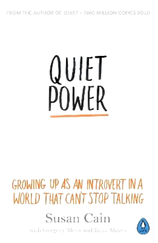 Penguin Life Quiet Power: Growing Up as an Introvert in a World That Can't Stop Talking Susan Cain Penguin Life