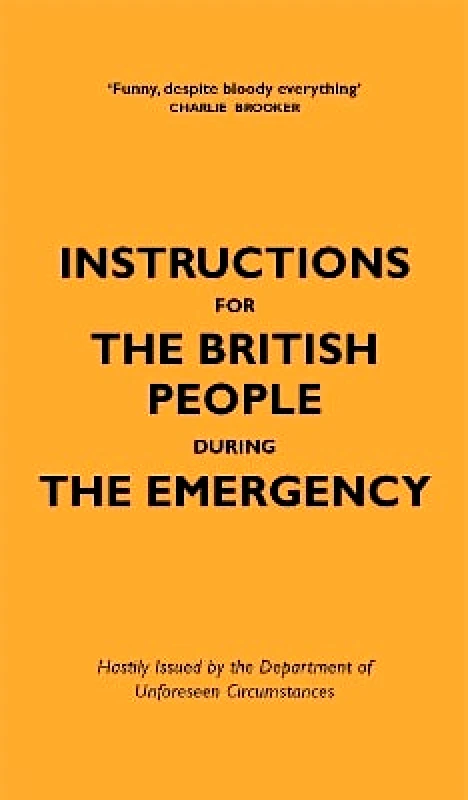 Quercus Publishing Instructions for the British People During The Emergency Nico Tatarowicz Quercus Publishing 0611