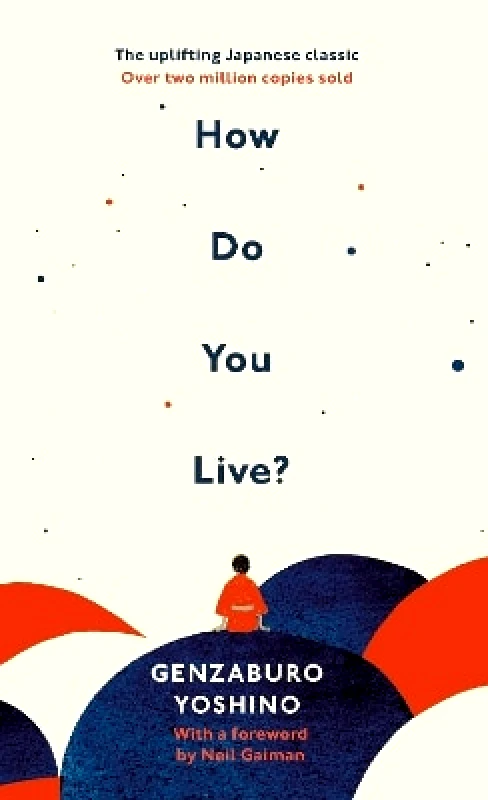 Rider & Co How Do You Live?: The inspiration for The Boy and the Heron, the major new Hayao Miyazaki/Studio Ghibli film Genzaburo Yoshino Rider & Co