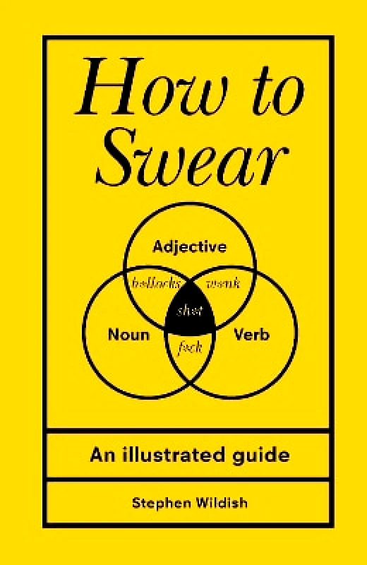 Ebury Press How to Swear Stephen Wildish Ebury Press