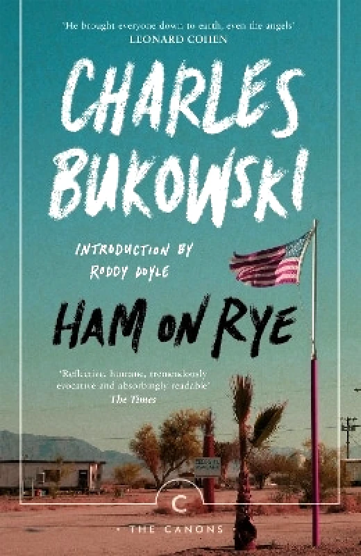 Canongate Canons Ham On Rye Charles Bukowski Canongate Canons 0604