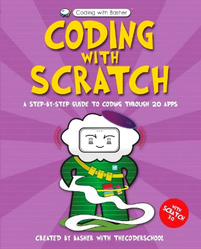Kingfisher Books Ltd Coding with Scratch The Coder School Kingfisher Books Ltd Paperback / softback