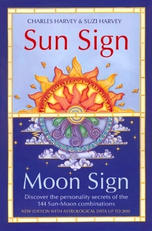 Element Books Sun Sign, Moon Sign: Discover the personality secrets of the 144 sun-moon combinations Suzi Harvey Element Books