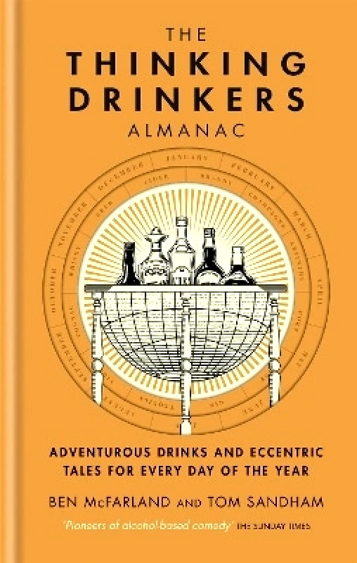 Kyle Books The Thinking Drinkers Almanac: Drinks for Every Day of the Year Ben McFarland Kyle Books 1229