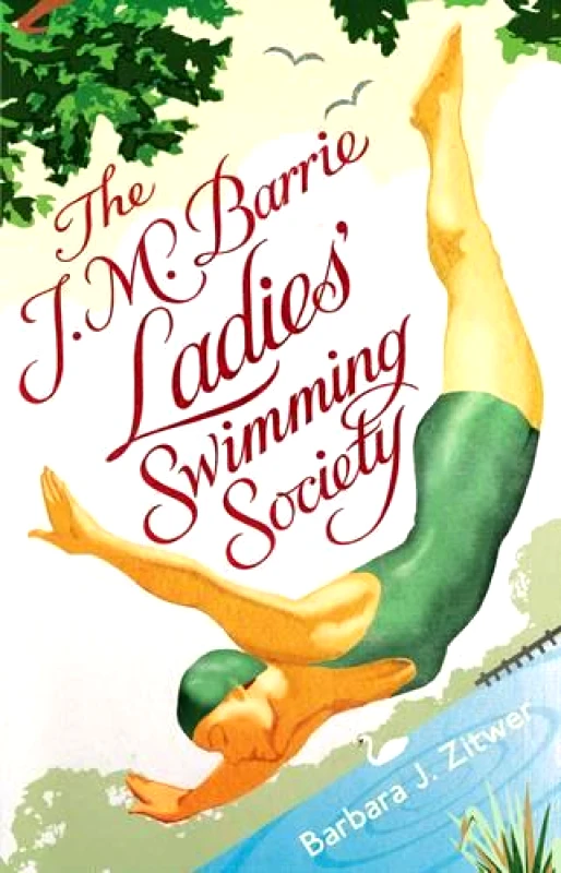 Short Books Ltd The J.M. Barrie Ladies' Swimming Society Barbara Jane Zitwer Short Books Ltd 0405